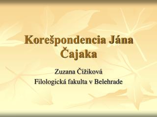 Ko rešpondencia Jána Čajaka