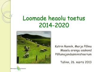Loomade heaolu toetus 2014-2020