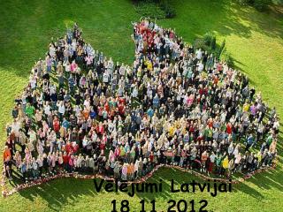 Vēlējumi Latvijai 18.11.2012.