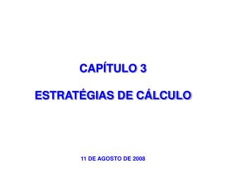 CAPÍTULO 3 ESTRATÉGIAS DE CÁLCULO