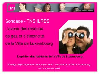 Sondage - TNS ILRES L’avenir des réseaux de gaz et d’électricité de la Ville de Luxembourg