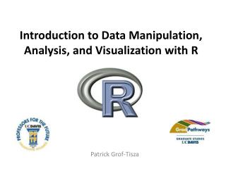 Introduction to Data Manipulation, Analysis, and Visualization with R