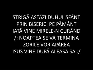 striga-astazi-duhul-sfant