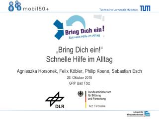 „Bring Dich ein!“ Schnelle Hilfe im Alltag