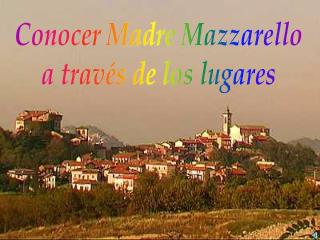 Conocer Madre Mazzarello a través de los lugares
