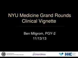 NYU Medicine Grand Rounds Clinical Vignette