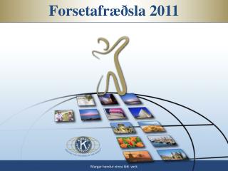 Forsetafræðsla 2011