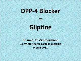 DPP-4 Blocker = Gliptine