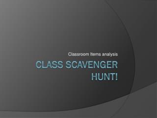 Class Scavenger Hunt!