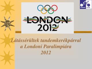 Látássérültek tandemkerékpárral a Londoni Paralimpiára 2012