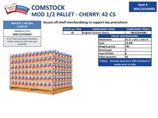 COMSTOCK MOD 1/2 PALLET - CHERRY: 42 CS