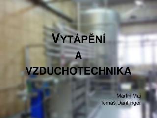 Vytápění a vzduchotechnika