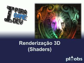 Renderização 3D (Shaders)