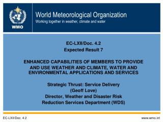 World Meteorological Organization Working together in weather, climate and water