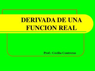 DERIVADA DE UNA FUNCION REAL