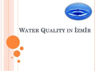 Water Quality in İ zmİr