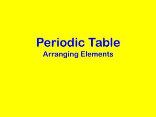 Periodic Table Arranging Elements