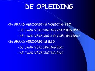 DE OPLEIDING