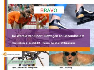 Sport, Gezondheid &amp; Management 			Door: J. Bruining
