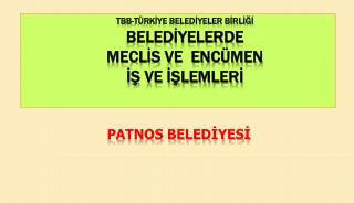 TBB-TÜRKİYE BELEDİYELER BİRLİĞİ BELEDİYELERDE MECLİS VE ENCÜMEN İŞ VE İŞLEMLERİ