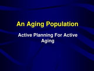 An Aging Population