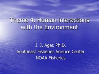 Theme 4: Human interactions with the Environment