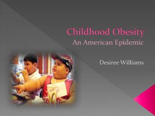 Childhood Obesity