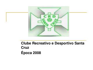 Clube Recreativo e Desportivo Santa Cruz Época 2008