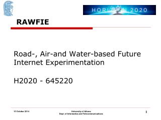 Road-, Air-and Water-based Future Internet Experimentation H2020 - 645220