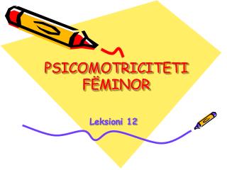 PSICOMOTRICIT ETI FËMINOR