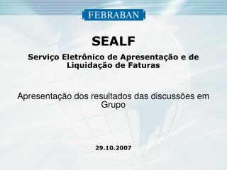SEALF Serviço Eletrônico de Apresentação e de Liquidação de Faturas
