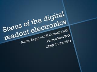 Status of the digital readout electronics