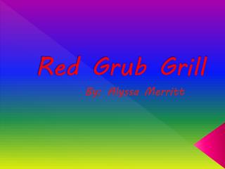 Red Grub Grill