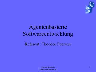 Agentenbasierte Softwareentwicklung