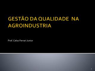 GESTÃO DA QUALIDADE NA AGROINDUSTRIA