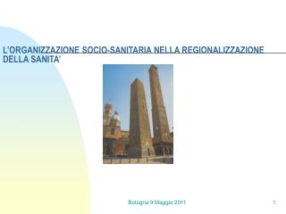 L’ORGANIZZAZIONE SOCIO-SANITARIA NELLA REGIONALIZZAZIONE DELLA SANITA’