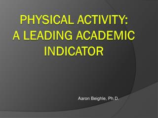 Physical activity: a leading academic indicator