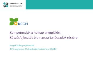 Kompetenciák a holnap energiáiért: Képzésfejlesztés biomassza-tanácsadók részére