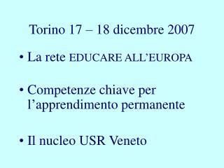 Torino 17 – 18 dicembre 2007