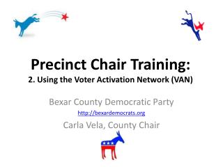 Precinct Chair Training: 2. Using the Voter Activation Network (VAN)