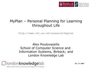 MyPlan – Personal Planning for Learning throughout Life lkl.ac.uk/research/myplan