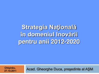 Strategia Naţională în domeniul Inovării pentru anii 2012-2020