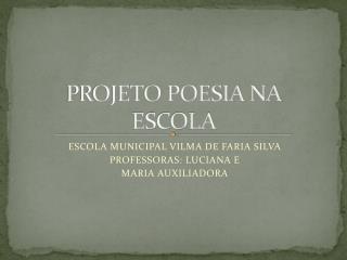 PROJETO POESIA NA ESCOLA