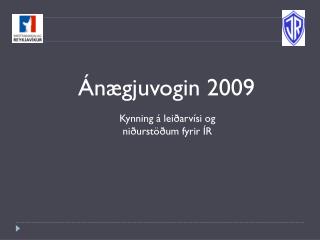 Ánægjuvogin 2009