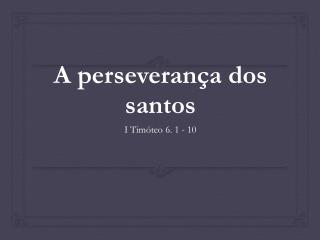 A perseverança dos santos