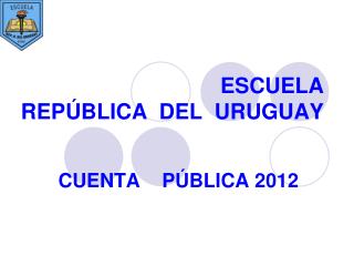 ESCUELA REPÚBLICA DEL URUGUAY