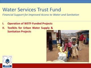 Water Services Trust Fund Financial Support for Improved Access to Water and Sanitation