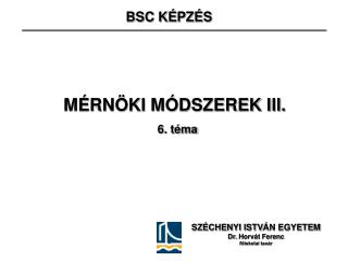 MÉRNÖKI MÓDSZEREK III.