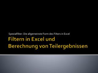 Filtern in Excel und Berechnung von Teilergebnissen