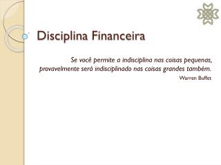 Disciplina Financeira